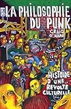 La Philosophie Du Punk : Histoire D'une R%C3%A9volte Culturelle