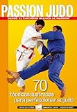 Passion Judo Desde El Cinturon Blanco Al Marron