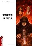 Poker Is War: Hold'em No Limit