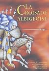 La croisade albigeoise - actes du colloque du Centre d'études cathares, Carcassonne, 4, 5 et 6 octobre 2002...