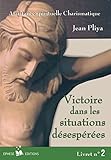 Victoire Dans Les Situations Desesperes Livret N 2