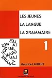 Les Jeunes, La Langue, La Grammaire : Volume 1, Cat%C3%A9gories De Mots, Fonctions Dans La Phrase