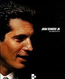 John Kennedy Jr : Les Images D'une Vie