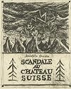 Scandale au ch&acirc;teau suisse