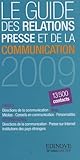 Le Guide Des Relations Presse Et De La Communication 2009
