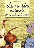 Les Remdes Naturels De Nos Grandmres