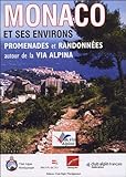 Monaco Et Ses Environs Promenades Et Randonnes Autour De La Via Alpina