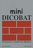 Mini Dicobat : Dictionnaire Condens%C3%A9 Du B%C3%A2timent