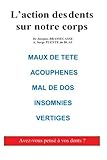 Laction Des Dents Sur Notre Corps Maux De Tte Acouphnes Mal De Dos Insomnies Vertiges