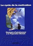 Le Cycle De La Motivation : S%C3%A9minaire De Pr%C3%A9paration Mentale
