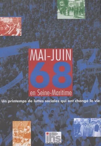 Mai-juin 68 en Seine-Maritime - Un printemps de luttes socia