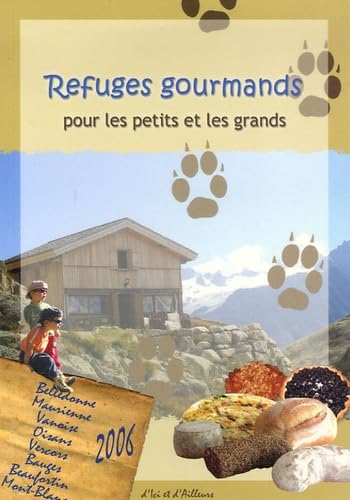 Refuges gourmands pour les petits et les grands