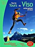 Tous Les Tours Du Viso Entre Queyras Et Italie : De La Randonn%C3%A9e Familiale Au Trek Sportif