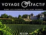 Voyage Olfactif Dans Les Vignobles De Vins Rouges