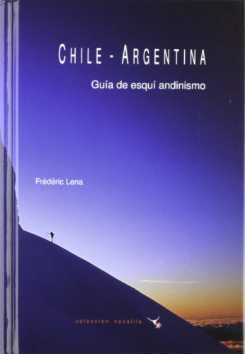 Chile - Argentina, Guía de esquí andinismo