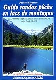 Guide Randos P%C3%AAche En Lacs De Montagne : Pyr%C3%A9n%C3%A9es, 30 Id%C3%A9es Balades