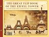 Le grand flip book de la tour Eiffel: l'histoire de la tour Eiffel en cin&eacute;ma de papier