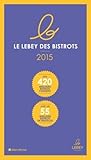 Le Petit Lebey Des Bistrots Parisiens 2015