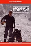 Sauveteurs Au Nez D'or : 30 Ans D'interventions Avec Une Unit%C3%A9 Cynotechnique