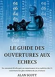 Le Guide Des Ouvertures Aux Checs