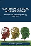 Another Way Of Treating Alzheimers Disease Personalised Non Drug Therapy Pndt 