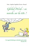 Global Work : On Marche Sur La T%C3%AAte !