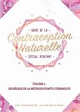Guide De La Contraception Naturelle Spcial Dbutant Volume 1 Les Rgles De La Mthode Sympto Thermique