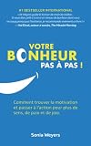 Votre Bonheur Paspas Comment Trouver La Motivation Et Passer Laction Pour Plus De Sens De Paix Et De Joie
