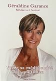 Vivre Sa Mediumnite Au Quotidien