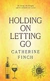 Holding On Letting Go