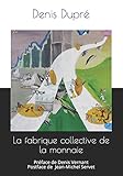 La Fabrique Collective De La Monnaie