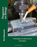 Progresser En Fraisage: Technologie Des Fabrications M%C3%A9caniques