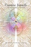 Flamme Jumelle: De La G%C3%A9mellit%C3%A9 %C3%A0 L'unicit%C3%A9