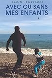 Avec Ou Sans Mes Enfants