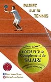 Pariez Sur Le Tennis: Votre Futur Compl%C3%A9ment De Salaire