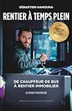 Rentier A Temps Plein De Chauffeur De Bus Rentier Immobilier