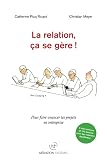La Relation A Se Gre Pour Faire Avancer Les Projets En Entreprise