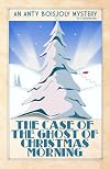 The Case of the Ghost of Christmas Morning