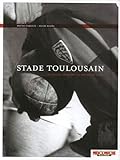 Stade Toulousain : Un Si%C3%A8cle De Rugby En Rouge Et Noir