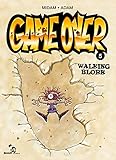 Game Over Tome 05 Walking Blork