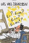 Les vies d'Einstein : Voyage &agrave; travers le temps et la physique