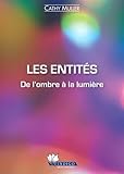 Les Entit%C3%A9s   De L'ombre %C3%A0 La Lumi%C3%A8re