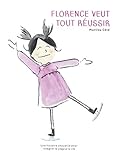 Florence veut tout réussir