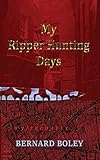 My Ripper Hunting Days