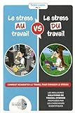 Le stress au travail vs le stress du travail