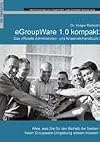 eGroupWare 1.0 kompakt : Das offizielle Administrator- und Anwenderhandbuch