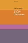 Isny im Allgäu - Eine Reise durch die Stadtgeschichte