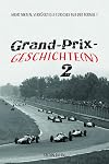 Grand-Prix-Geschichte(n) 2: Mehr Fakten, Verrücktes & Furioses aus der Formel 1