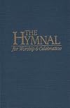 The Hymnal for Worship and Celebration
