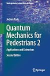 Quantum Mechanics for Pedestrians 2: Applications and Extensions (Undergraduate Lecture Notes in Physics)